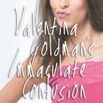 ~ CLOSED ~ “Valentina Goldman’s Immaculate Confusion” by Marisol Murano {$100 GC Giveaway}