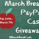 ~ CLOSED ~ #MarchBreakCash Giveaway of $250.00 {Open WW}